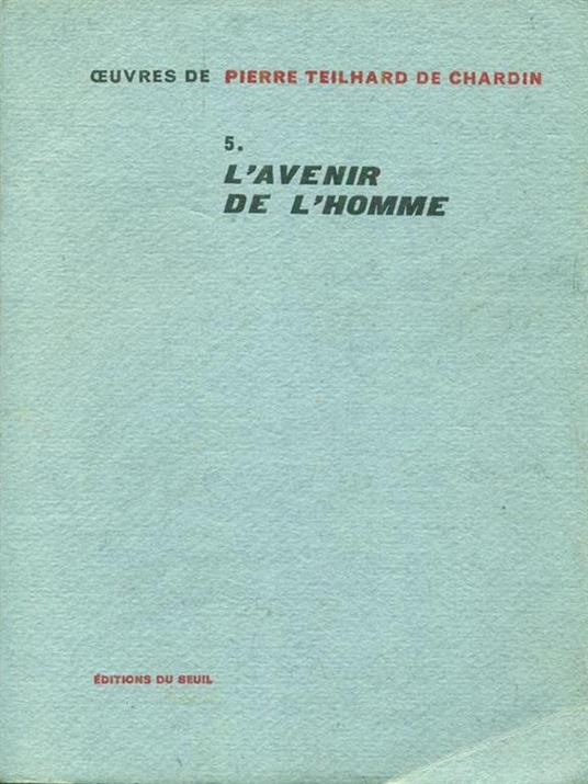 L' avenir de l'homme - Pierre Telihard de Chardin - copertina