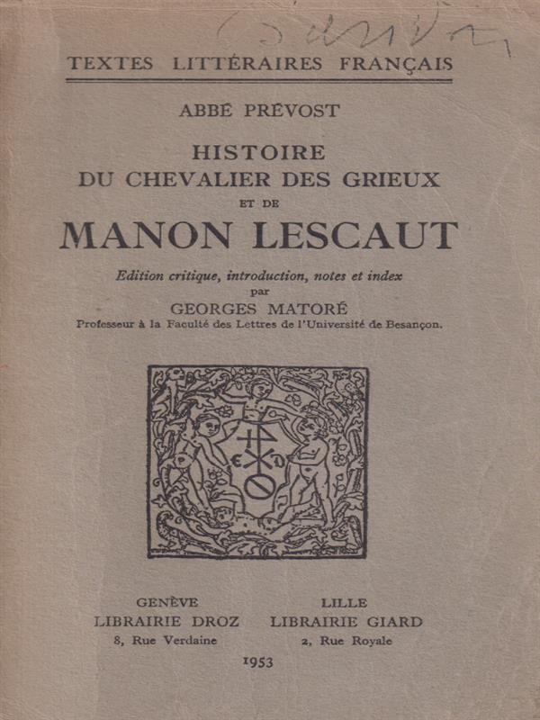   Histoire du chevalier des Grieux et de Manon Lescaut.