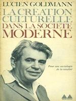 La  creation culturelle dans la societe moderne