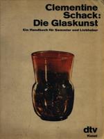   Clementine Schack: Die Glaskunst