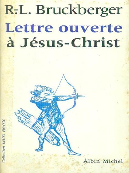   Lettre ouverte a Jesus-Christ - R.-L. Bruckberger - copertina