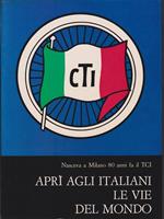   Aprì agli italiani le vie del mondo