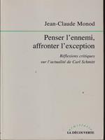   Penser l'ennemi, affronter l'exception