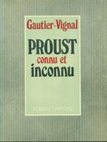   Proust connu et inconnu