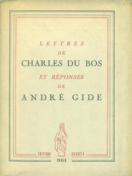   Lettres de Charles du Bos et reponses de Andrè Gide - copertina
