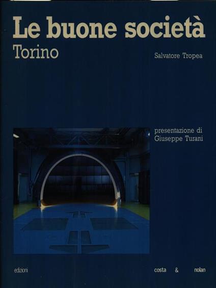 Le buone società. Torino - Salvatore Tropea - copertina
