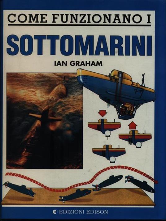   Come funzionano i Sottomarini - Ian Graham - copertina