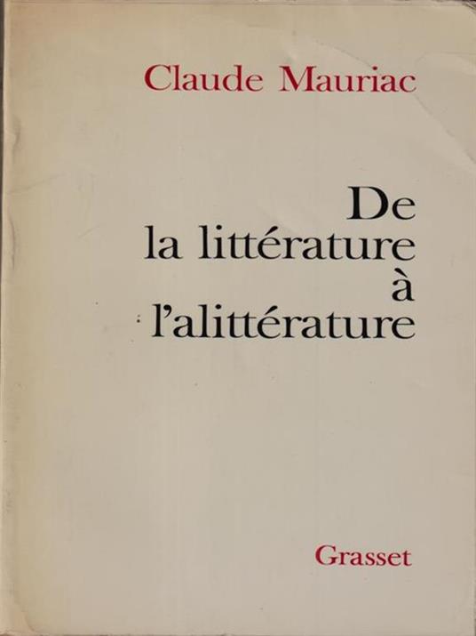   De la litterature a l'alitterature - Claude Mauriac - copertina