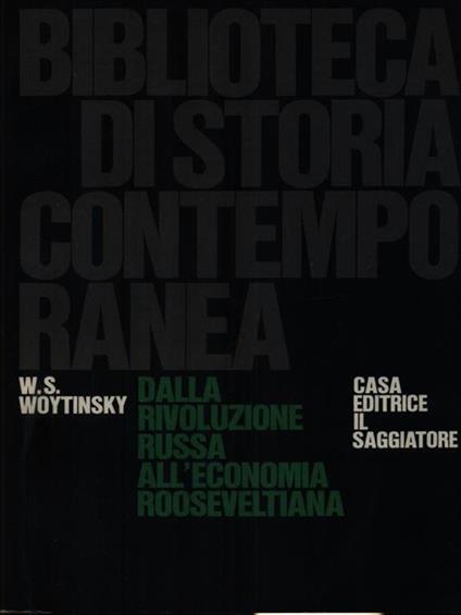   Dalla rivoluzione russa all'economia rooseveltiana - W.S. Woytinsky - copertina