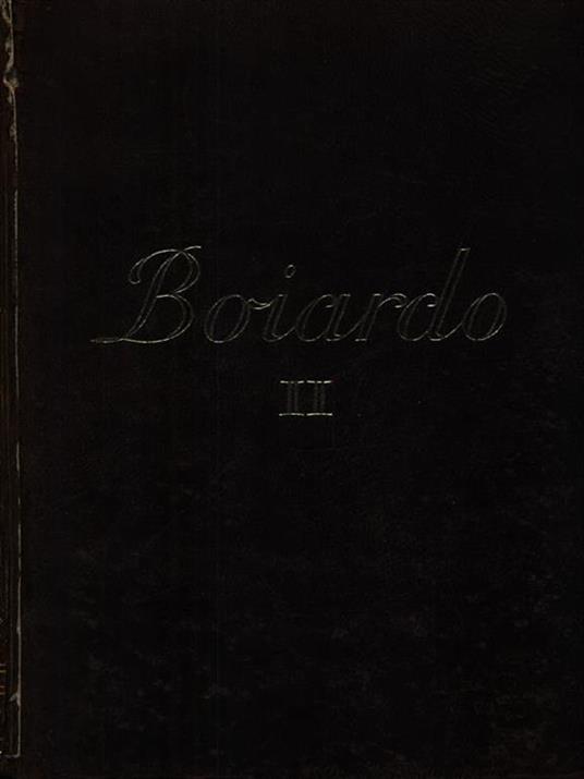   Tutte le opere di Matteo M. Boiardo II - Angelandrea Zottoli - copertina