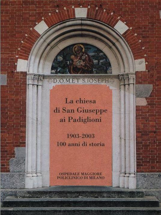 La chiesa di San Giuseppe ai Padiglioni 1903-2003 - copertina