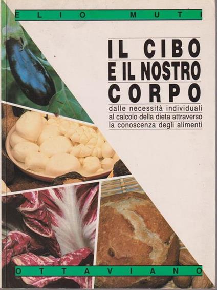 Il cibo e il nostro corpo - Elio Muti - copertina