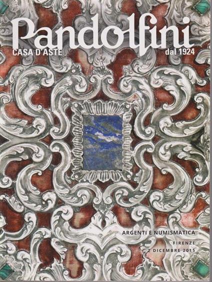   Pandolfini. Argenti e numismatica/ 2 dicembre 2015 - copertina