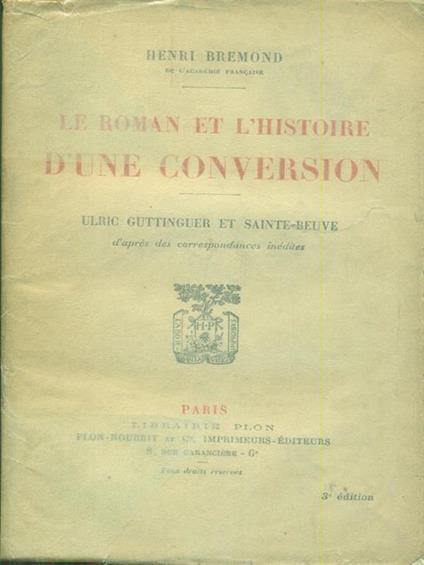 Le  roman et l'histoire d'une conversion - Henri Bremond - copertina