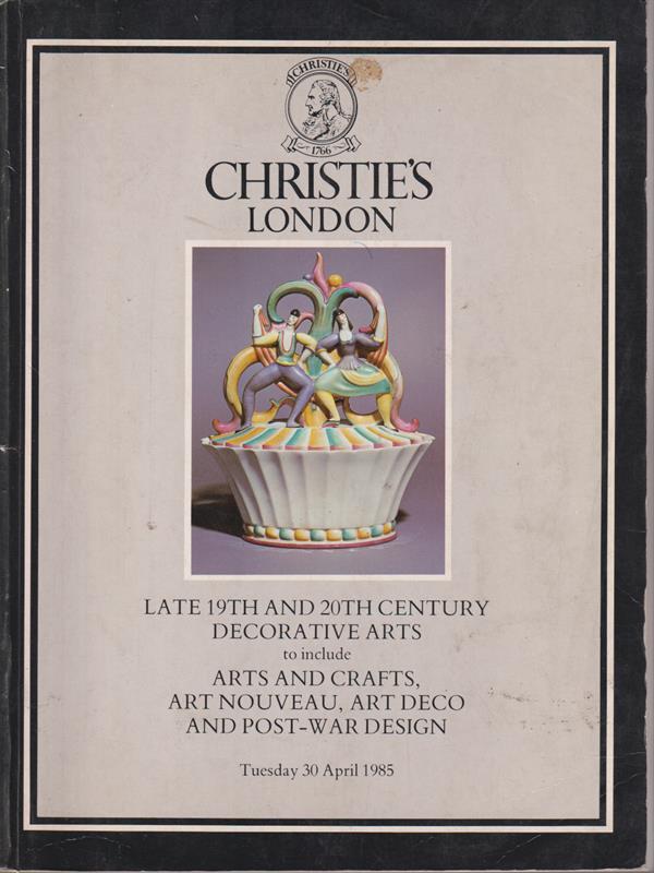   Christiès London. Late 19 th and 20 th century decorative arts/tuesday 30 april 1985