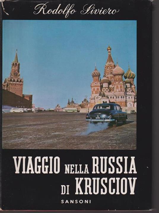   Viaggio nella Russia di Krusciov - Rodolfo Siviero - copertina