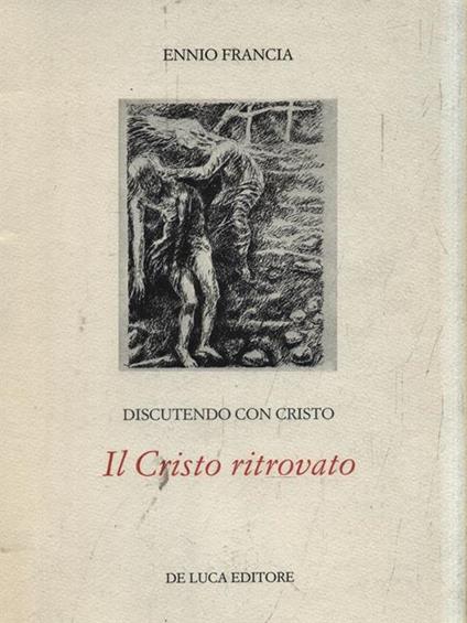 Il Cristo ritrovato - Ennio Francia - copertina