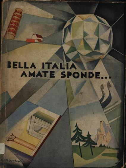   Bella Italia amate sponde... - Orio Vergani - copertina