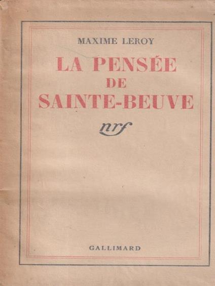 La pensee de Sainte Beuve - Maxime Leroy - copertina