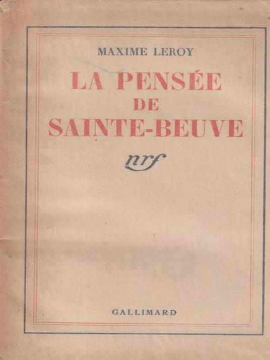 La pensee de Sainte Beuve - Maxime Leroy - copertina