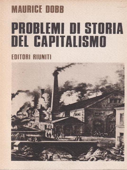Problemi di storia del Capitalismo - Maurice Dobb - copertina
