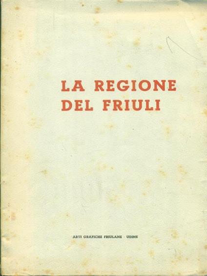 La  regione del Friuli - copertina