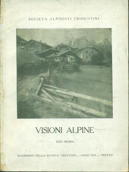   Visioni alpine - Ezio Mosna - copertina