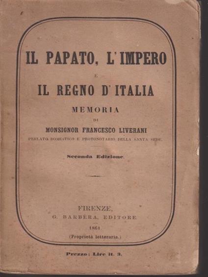 Il papato, l'impero e il regno d'Italia - Francesco Liverani - copertina
