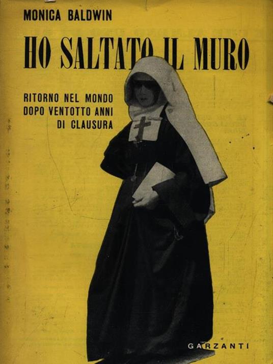   Ho saltato il muro - Monica Baldwin - copertina