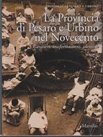 La provincia di Pesaro e Urbino nel Novecento. Tomo II