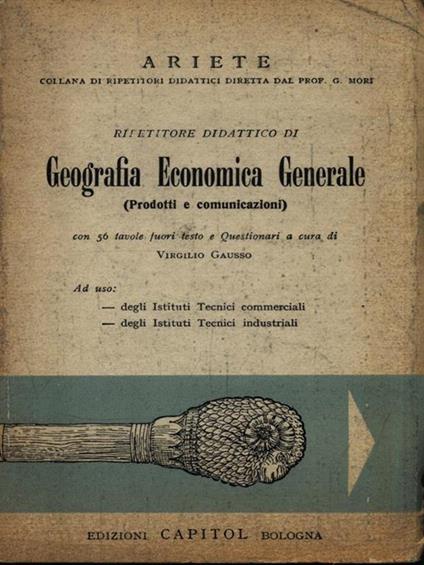Geografia Economica Generale (Prodotti e comunicazioni) - Virgilio Gausso - copertina