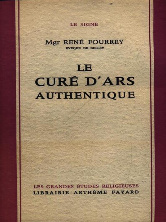 Le curè d'Ars authentiques - Renè Fourrey - copertina