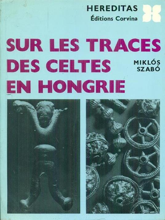 Sur les traces des celtes en hongrie - copertina