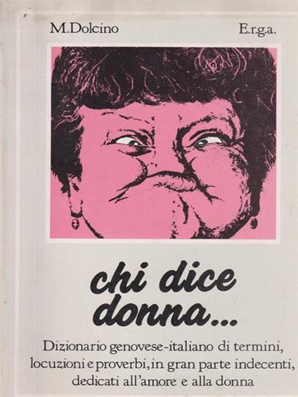 Chi dice donna. - Michelangelo Dolcino - copertina