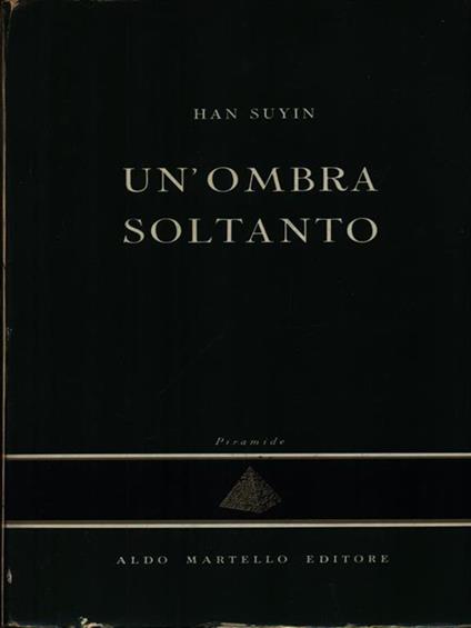 Un' ombra soltanto - Han Suyin - copertina