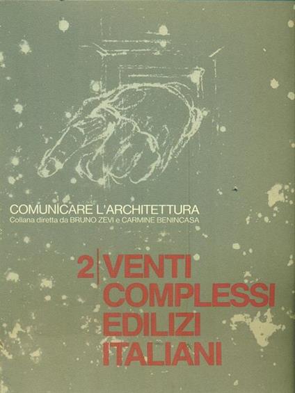 Comunicare l'architettura 2 Venti complessi edilizi italiani - copertina