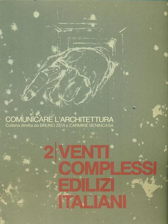 Comunicare l'architettura 2 Venti complessi edilizi italiani - copertina