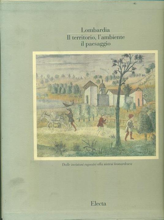 Lombardia Il territorio, l'ambiente, il paesaggio Vol 1 - Carlo Pirovano - copertina
