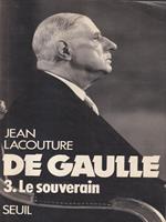 De Gaulle 3. Le souverain