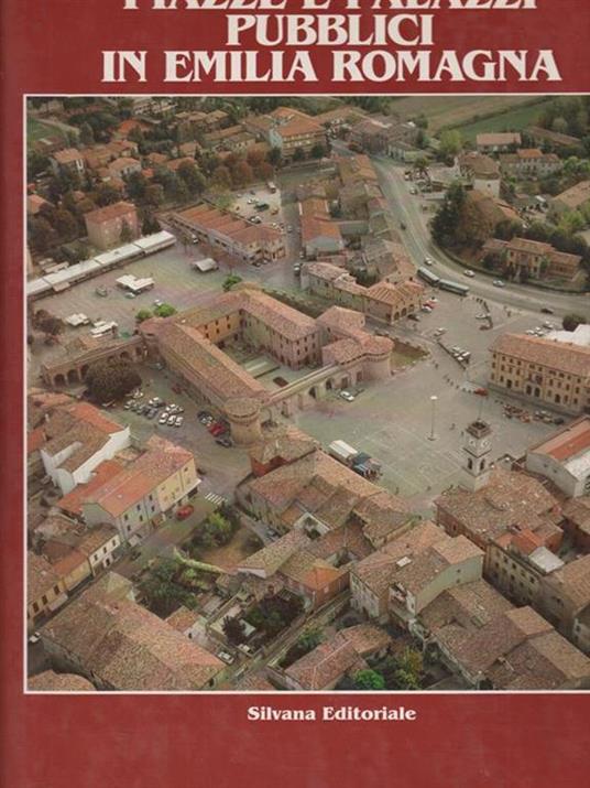 Piazze e palazzi pubblici in Emilia Romagna - copertina