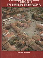 Piazze e palazzi pubblici in Emilia Romagna