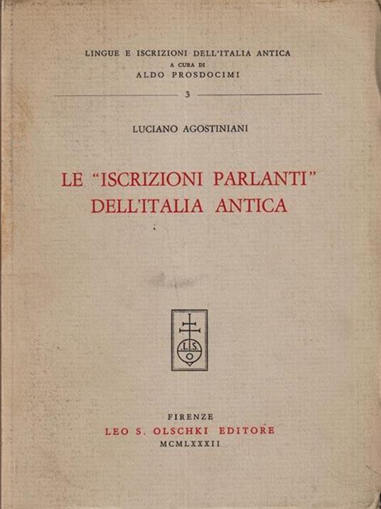 Le 'iscrizioni parlantì' dell'Italia antica - Luciano Agostiniani - copertina