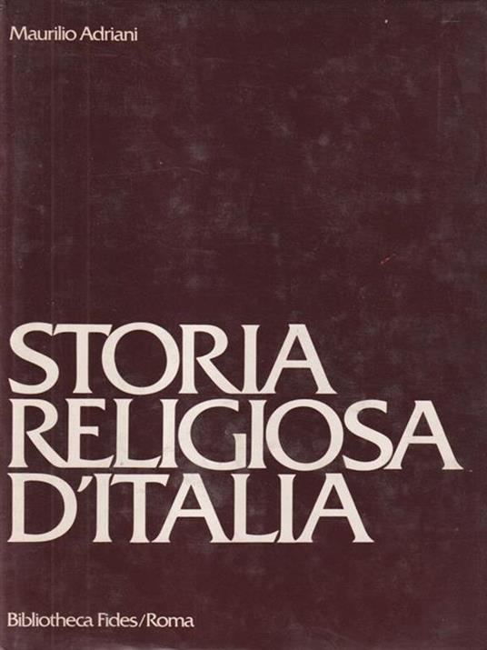 Storia religiosa d'Italia - Maurilio Adriani - copertina