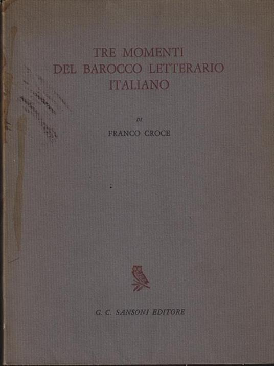 Tre momenti del barocco letterario italiano - Franco Croce - copertina