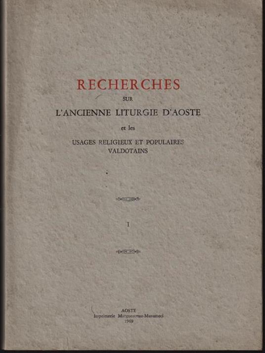Recherches sur l'ancienne liturgie d'Aoste et les usages religieux et populaires valdotains - copertina