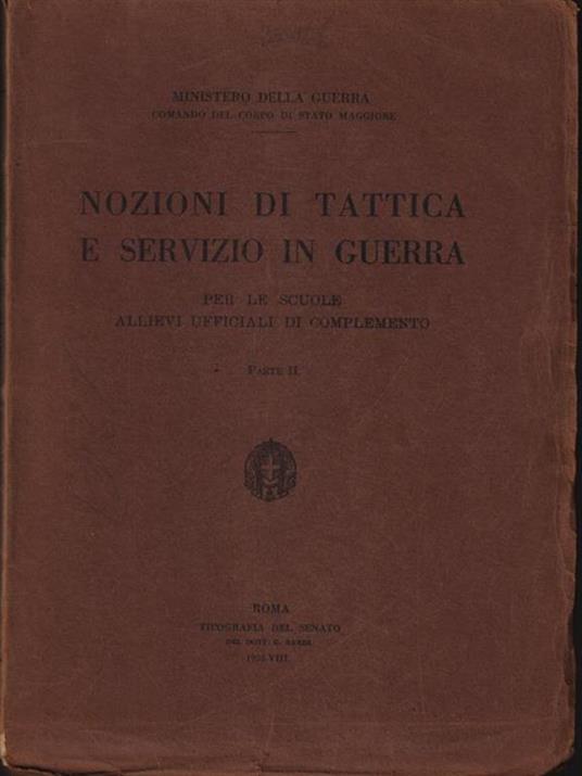 Nozioni di tattica e servizio in guerra per le scuole allievi ufficiali di complemento parte II - copertina