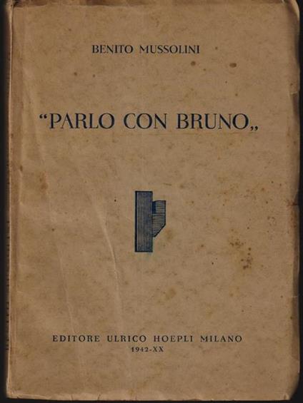 Parlo con Bruno - Benito Mussolini - copertina