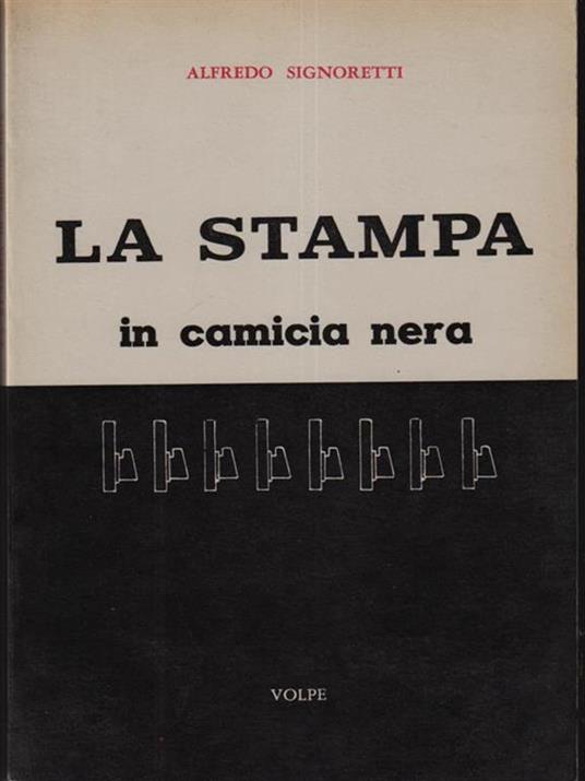 La Stampa in camicia nera - Alfredo Signoretti - copertina