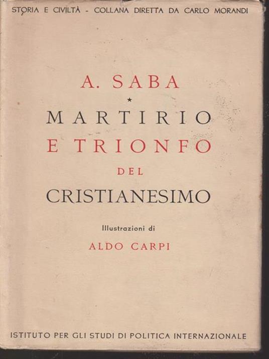 Martirio e trionfo del cristianesimo - A. Saba - copertina