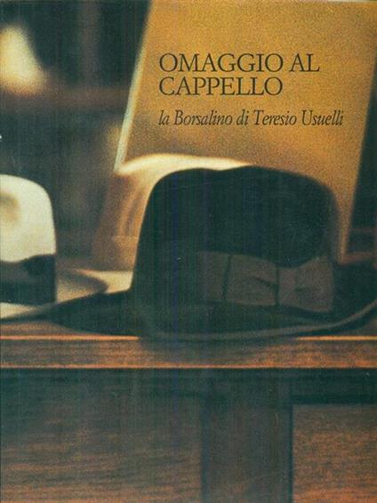 Omaggio al cappello Con dedica di Giovanna Usuelli Borsalino - copertina